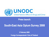 Opium Poppy Cultivation in South East Asia: Lao PDR, Myanmar, Thailand (December 2008)