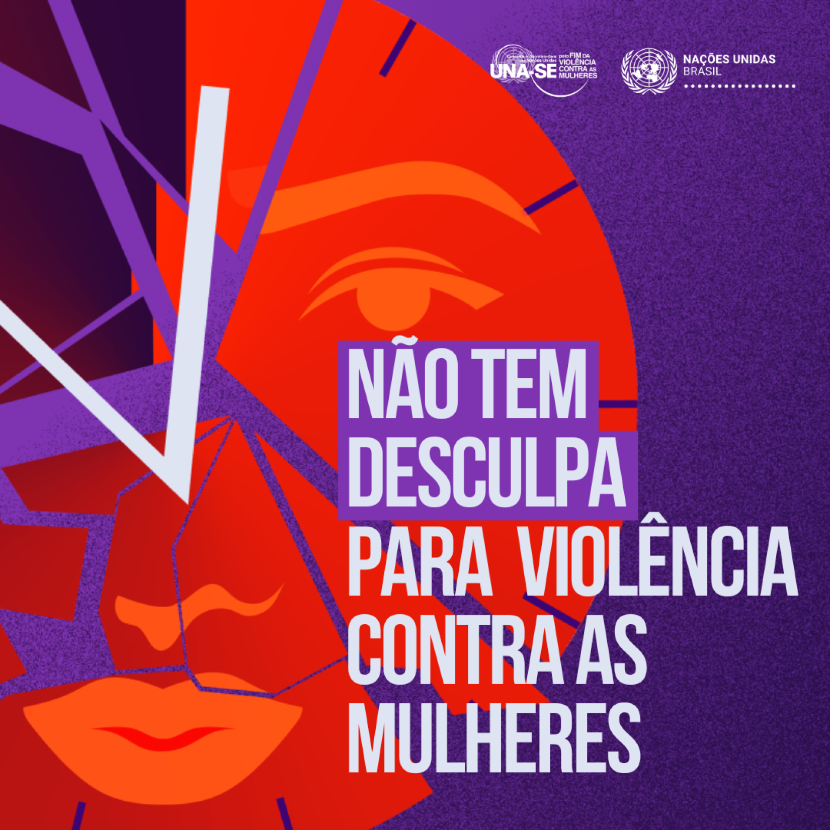 Campanha: Não tem desculpa para violência contra as mulheres.