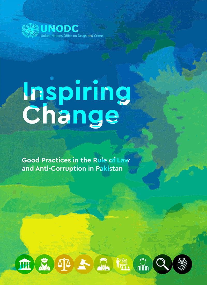 Inspiring Change Good Practices in the Rule of Law and Anti-Corruption in Pakistan