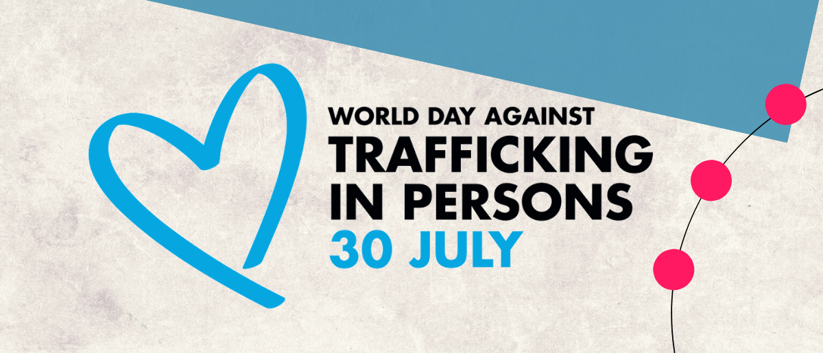 World Day Against Trafficking In Persons 30 July